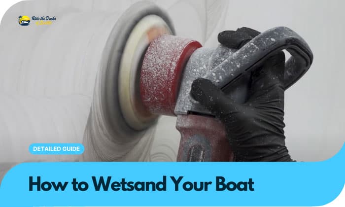 how to wetsand your boat
