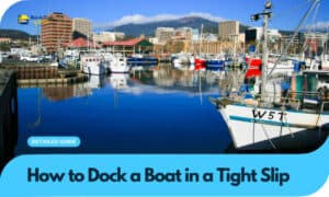 how to dock a boat in a tight slip