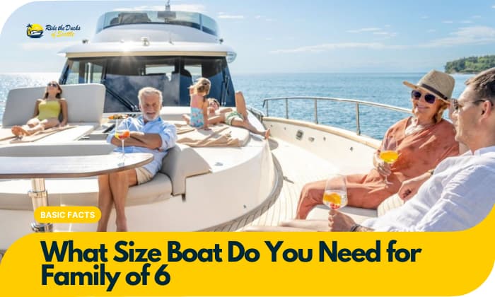 what size boat do you need for family of 6