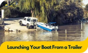 launching your boat from a trailer