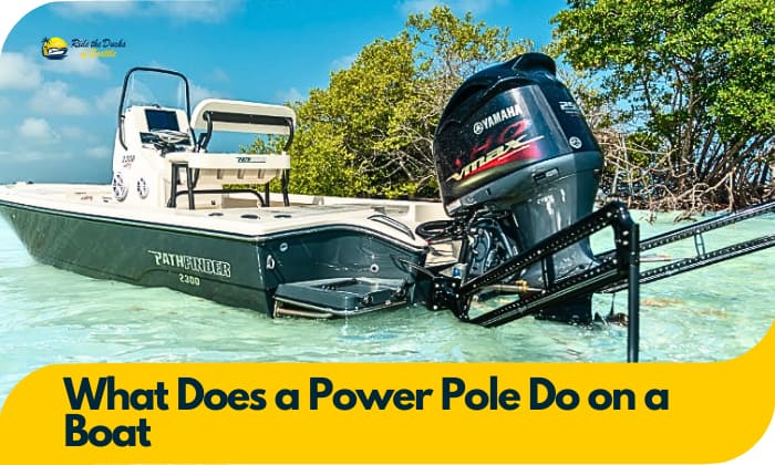 what does a power pole do on a boat