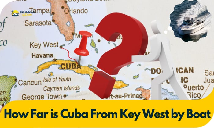 How Far is Cuba from Key West by Boat?